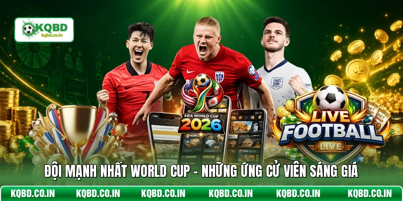 Đội Mạnh Nhất World Cup