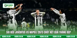Soi Kèo Juventus Vs Napoli 20/5