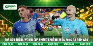 Top Bàn Thắng World Cup